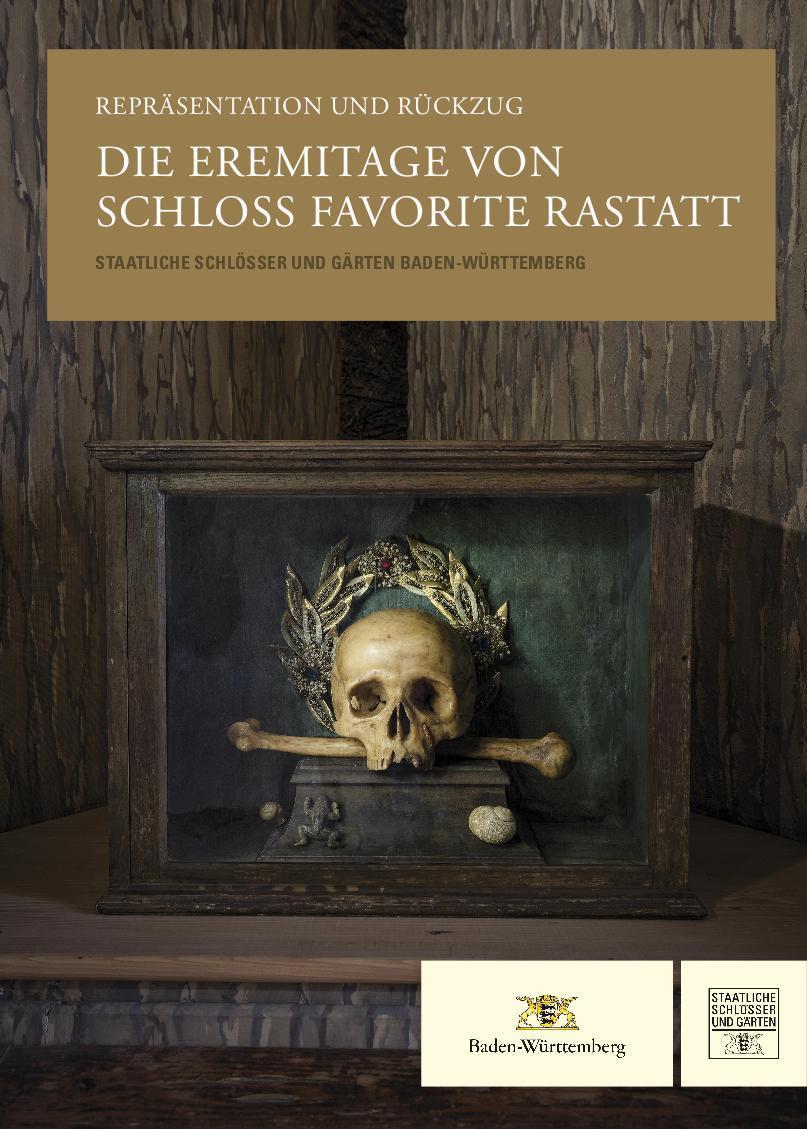 Titel der Begleitpublikation zur Ausstellung „Repräsentation und Rückzug. Die Eremitage von Schloss Favorite Rastatt“